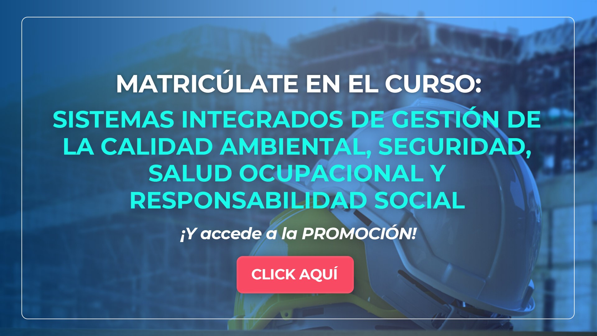 Curso Sistemas Integrados De GestiÓn De La Calidad Ambiental Seguridad Salud Ocupacional Y 9122